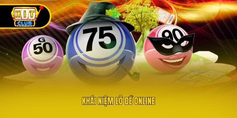 Khái niệm lô đề online