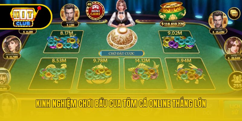 Kinh nghiệm chơi Bầu Cua Tôm Cá online thắng lớn