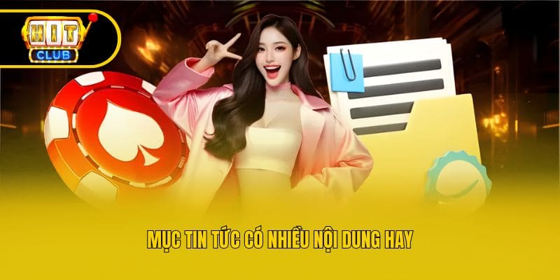 Mục tin tức có nhiều nội dung hay